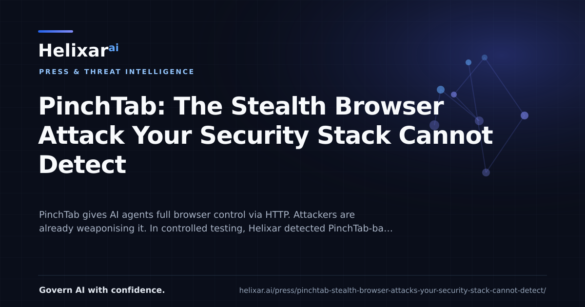 PinchTab: The Stealth Browser Attack Your Security Stack Cannot Detect